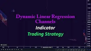 Dynamic Linear Regression Channels Indicator Trading Strategy