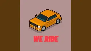 We Ride