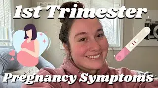 My First Trimester PREGNANCY SYMPTOMS! Week 1-13| Week By Week