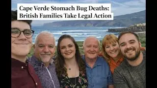 Cape Verde Stomach Bug Deaths: British Families Take Legal Action