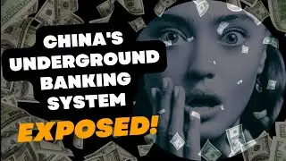 China&rsquo;s Underground Banking System&nbsp;Exposed