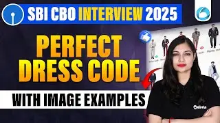 SBI CBO INTERVIEW 2025 | Perfect Dress Code | With Image Examples | By Sheetal Maam