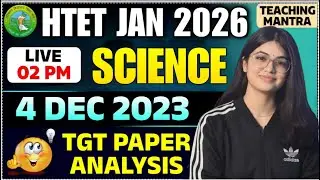 HTET Science TGT Paper Analysis | 4 Dec 2023 Solved Paper | HTET Jan 2026 Preparation