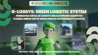 PKM-VGK 2025 | G-LogSys: Green Logistic System | Luaran Akhir