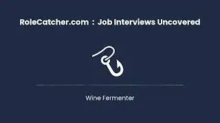 Wine Fermenter : Job Interviews Uncovered