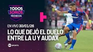 🔴 EN VIVO | Todos Somos Técnicos: El análisis de La U vs Audax Italiano