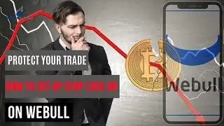 Protect Your Trades: Mastering Stop Loss on Webull