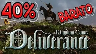 KINGDOM COME DELIVERANCE 40% DE DESCUENTO