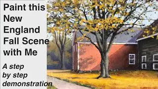 Painting a New England Barn in Fall, a complete demonstration in Oil Paint.