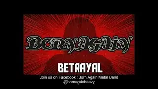 BORN AGAIN - Betrayal Lyricclip