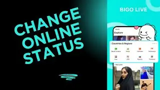 How to Change Online Status in Bigo Live 2025?