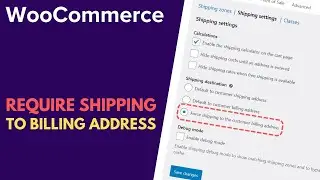WooCommerce: принудительная доставка по платёжному адресу клиента | Учебное пособие по WordPress