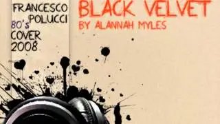 Black velvet (Alannah Miles cover)by Francesco Polucci