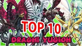 TOP 10 DRAGHI PIÙ BELLI DI YU-GI-OH!