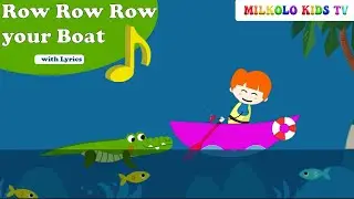 Row Row Row your Boat | Nursery Rhymes with Lyrics | Milkolo Kids TV