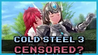 Trails Of Cold Steel 3 Censored? - A Short Talk