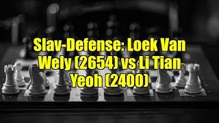 Slav-Defense: Loek Van Wely (2654) vs Li Tian Yeoh (2400)
