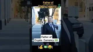 Elon Musk:Father of Crypto Currency l #bitcoin #crypto #elonmusk #shortsviral