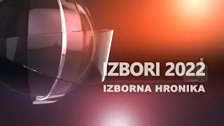 IZBORI 2022 | IZBORNA HRONIKA  25-09-2022