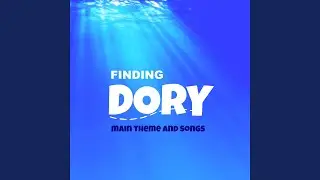Finding Dory (Main Theme)