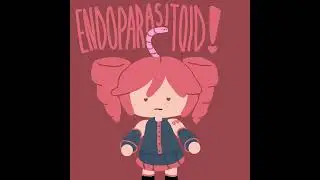 ENDOPARASITOID! (feat. Kasane Teto)