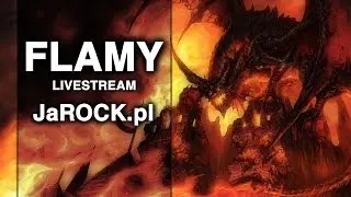 FLAMY LIVESTREAM - jarock.pl