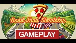 Road Food Simulator Gameplay Walkthrough| Road Food Simulator No Commentary