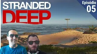 STRANDED DEEP #05 - Construindo o Barco e pescando com a lan&ccedil;a! S&eacute;rie Coop no Playstation c/ @Fuga ​