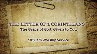 Join us for Sunday Service as Jonathan Smith concludes 1 Corinthians