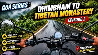 Goa Series | Dhimbham To Tibetan Monastry | Episode 2 | Moto vlog | Guerrilla 450