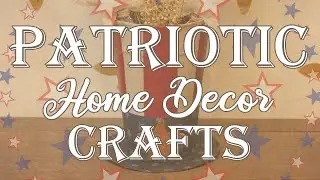 Rustic Patriotic DIY Crafts 4th of July