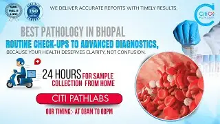 Citi Pathlabs &ndash; Your Trusted Pathology Partner in Bhopal #PathologyBhopal  #BestPathLab #bhopal
