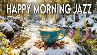 Happy Morning Jazz ☕ Positive Bossa Nova for Easy Joy, Bright Mood & Relaxed Minds 🎷