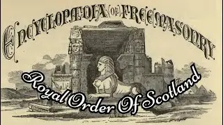 Royal Order Of Scotland: Encyclopedia of Freemasonry By Albert G. Mackey