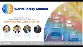 World Safety Summit 2020 Panel: Connecting Cars + Cities
