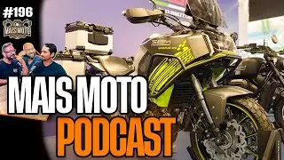 MAIS MOTO PODCAST - EPIS&Oacute;DIO - #196