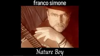 NATURE BOY- Franco Simone