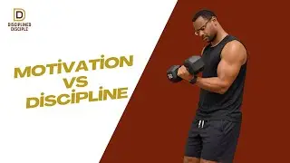 Motivation vs Discipline