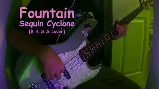 Sequin Cyclone - Fountain [Bass Cover]