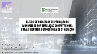 41a Semana da Qu&iacute;mica - Estudo de processos de produ&ccedil;&atilde;o de mon&ocirc;meros por simula&ccedil;&atilde;o computacional