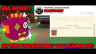 *BGS NEWS*! MYTHIC EASTER ROBOT GOT *SCAMMED*?