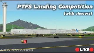 🔴 PTFS Live  [Ladning Competetion] Pilot Training Flight Simulator Roblox