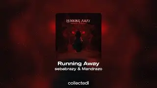 sebabrazy & Mandrazo - Running Away