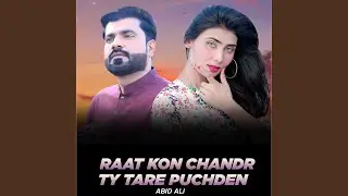 Raat Kon Chandr Ty Tare Puchden