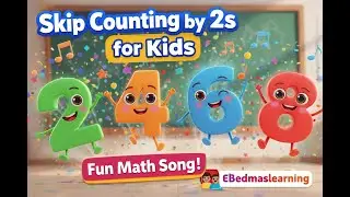 Skip Counting by 2s for Kids 🎶 | Fun Math Song | Ebedmaslearning