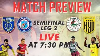 ISL Semifinals 2nd Leg Match Preview | KBFC vs JFC & HFC vs ATKMB | ISL Season 8