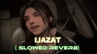 Ijazat (Cover) &ndash; Nehaal Naseem | Falak Shabir | Lo-fi Chill Version