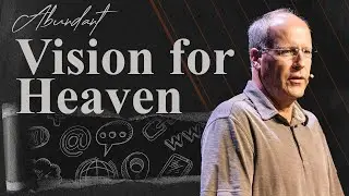 Vision for Heaven - David Dwight | Abundant