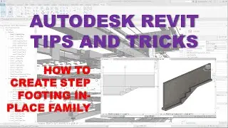 REVIT TIPS AND TRICKS: HOW TO CREATE STEP FOOTING IN-PLACE FAMILY