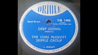 Deep Down - The Chas McDevitt Skiffle Group - 78rpm